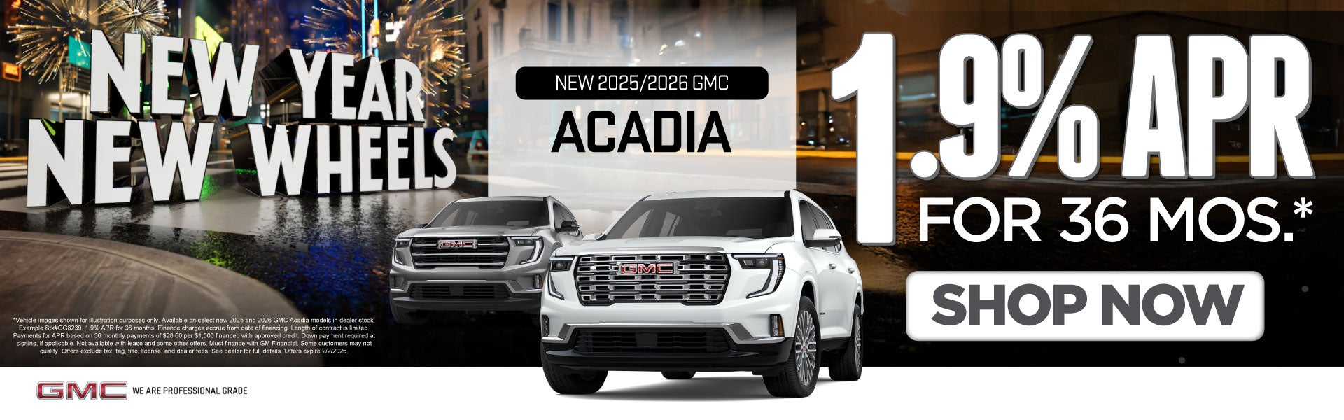 New 2025 and 2026 GMC Acadia	1.9% APR for 36 months*