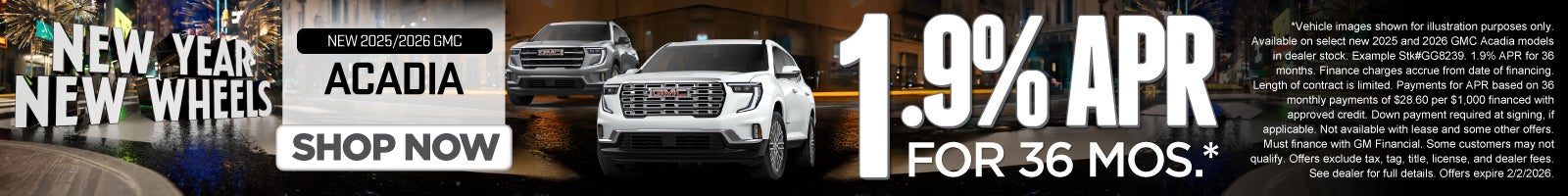 New 2025 and 2026 GMC Acadia	1.9% APR for 36 months*