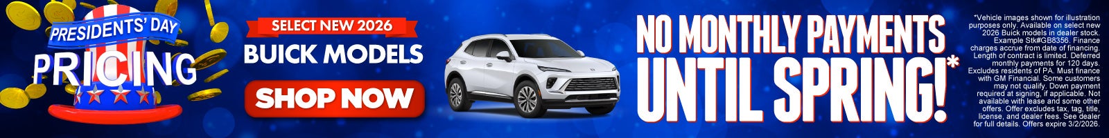 Select New 2026 Buick Models	No Monthly Payments Until Spring!*