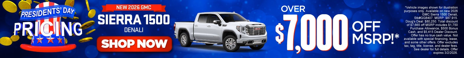 New 2026 GMC Sierra 1500 Denali	Over $7,000 Off MSRP!*