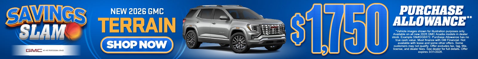 New 2026 GMC Terrain	$1,750 Purchase Allowance*