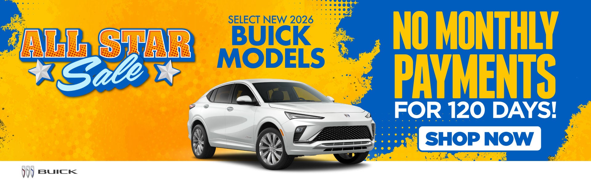 Select New 2026 Buick Models	No Monthly Payments For 120 Day