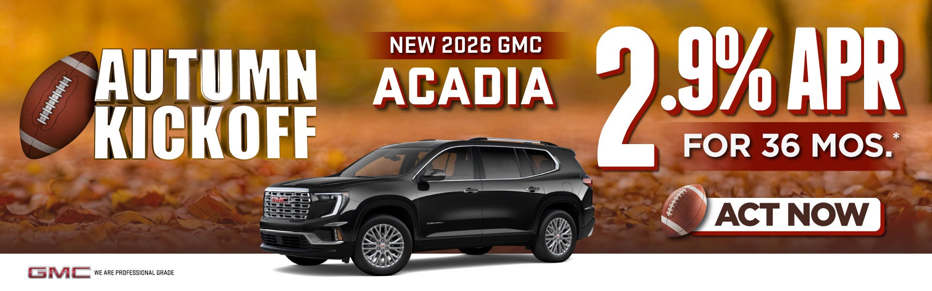 2026 GMC Acadia	2.9% APR for 36 Months*