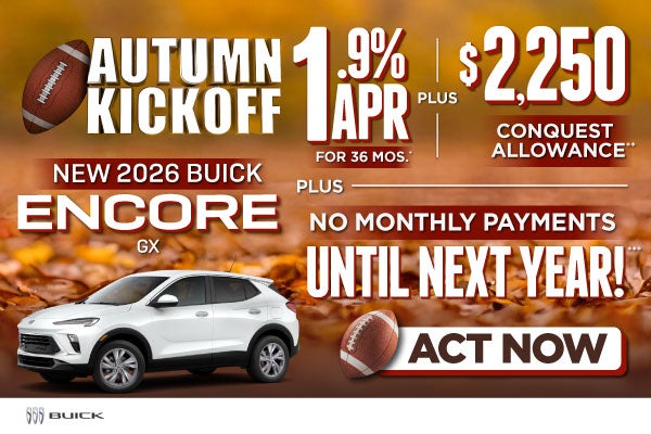 2026 Buick Encore GX	"1.9% APR for 36 Months* PLUS, $2,250 C
