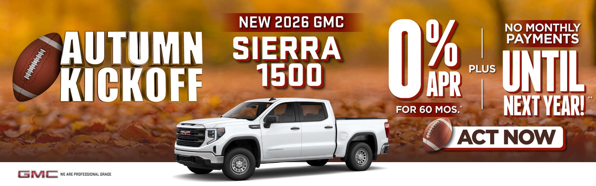 2026 GMC Sierra 1500 	"0% APR for 60 Months* Plus, No Monthl